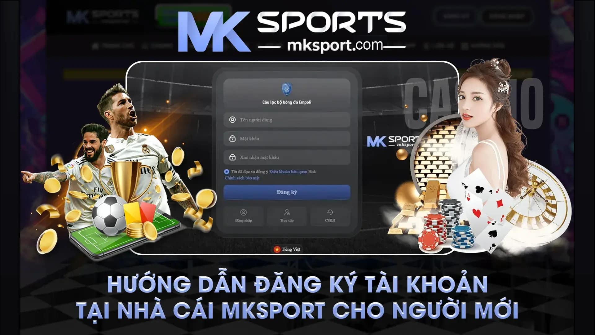 Khuyến mãi khi đăng ký Tại Mksport